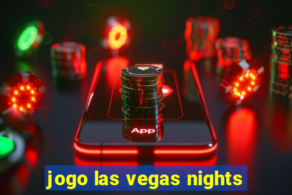 jogo las vegas nights